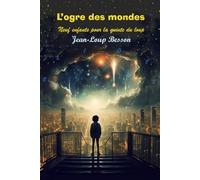 L'Ogre des mondes: Neuf enfants pour la quinte du loup