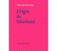 L'ogre du vaterland - Paul De Brancion - Doucey Bruno - broché - Poésie