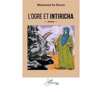 L'ogre et Intiricha Roman - Mohamed Ag Erless - L'harmattan - broché - Roman