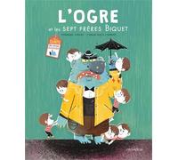 L'ogre et les sept frères Biquet