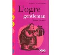 L'ogre gentleman Praline Gay-Para (Auteur), Rémi Saillard (Illustration)