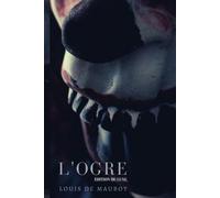 L'Ogre: Partie I, Version de luxe.