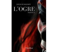 L'Ogre: Partie II