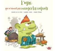 L'ogre qui n'aimait pas manger les enfants