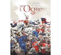 Jean Dufaux – L'Ogre – Tome 1 : Acte 1 – Cartonné – Glénat – Ex-libris offert