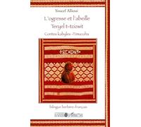 L'ogresse et l'abeille: Teryel t-tzizwit Contes kabyles