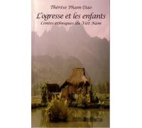 L'ogresse et les enfants : Contes ethniques du Viêt Nam