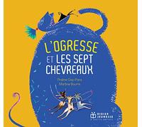 L'Ogresse et les sept chevreaux