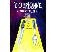 L'Ogrionne anorexique