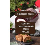 Logs of Christmas and cakes rolled: Christmas cakes - Rolled cake recipes - Chocolate and cream rolls