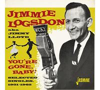 Logsdon,Jimmie - You're Gone,Baby-Selected Singles 1951-1962 [Import]