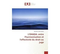 L'OHADA: entre l'harmonisation et l'effectivité du droit au juge - Marcellin Lebon Kalera - Universitaires Europeennes - broché - Essai