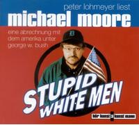 Lohmeyer,Peter - Stupid White Men [Import]