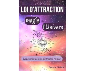 Loi d'Attraction: La Magie de l'Univers