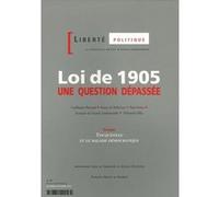 Loi de 1905 : une question dépassée ? Guillaume Bernard (Auteur), François Daguet (Auteur), Roland Hureaux (Auteur), Joseph Joblin (Auteur), Collectif (Auteur)