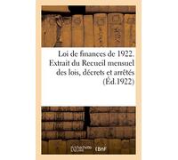 Loi de finances de 1922. Extrait du Recueil mensuel des lois, décrets et arrêtés