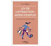 Loi de l'attraction : mode d' emploi Vers le bonheur, le succès et la réussite - Slavica Bogdanov - Jouvence - Poche - Guide