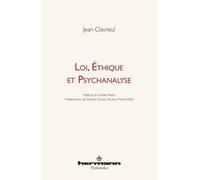 Loi, éthique et psychanalyse - Jean Clavreul - Hermann - broché - Essai