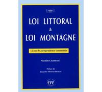 Loi littoral et Loi montagne, 12 ans de jurisprudence commentée