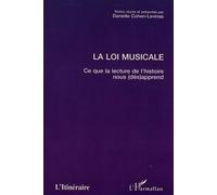 Loi musicale - ce que la lecture de l'Histoire nous (dés)apprend