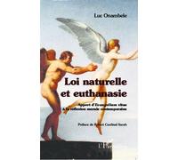 Loi naturelle et euthanasie Apport d'Evangelium vitae à la réflexion morale contemporaine - Luc Onambele - L'harmattan - broché - Essai