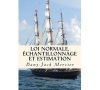 Loi normale, échantillonnage et estimation