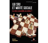 Loi SRU et mixité sociale: Le vivre-ensemble en échec