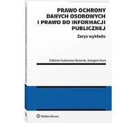 Loi sur la protection des données et droit à l'information du public - Natanek Elżbieta Gudowska-, Grzegorz Kuca (Recht auf Polnisch)