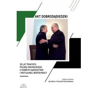 Loi sur le bon voisinage 30 ans de traité germano-polonais de bon voisinage et de coopération amicale - (Literatur, Politik, Politologie auf Polnisch)