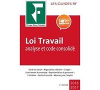 Loi Travail : analyse et code consolidé 2017 Revue Fiduciaire (Auteur)