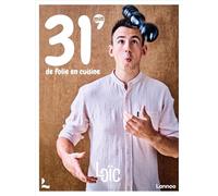 Loïc. 31 minutes de folie en cuisine
