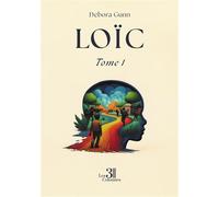 Loïc Tome 1 - Debora Gunn - Trois Colonnes - broché - Roman