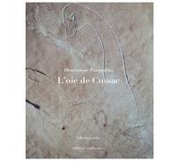 L'oie de Cussac - Dominique Pasqualini - Editions Cairn - broché - Monographie