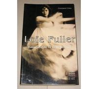 Loïe Fuller: Danseuse de la Belle époque