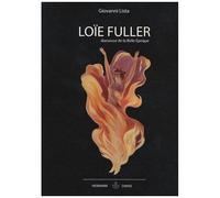 Giovanni Lista – Loïe Fuller : Danseuse de la Belle Époque – Biographie – Broché