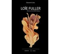 Loïe Fuller: Danseuse de la Belle Époque