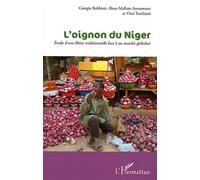 L'oignon du Niger Etude d'une filière traditionnelle face à un marché globalisé - Vieri Tarchiani - L'harmattan - broché - Etude