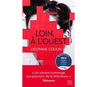 Delphine Coulin – Loin, à l'ouest – Roman – Poche