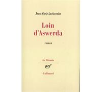Loin d'Aswerda - roman - Jean-Marie Laclavetine - Gallimard - Livre