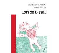 Loin de Bissau - Dominique Loreau - Esperluète Eds - broché - Roman