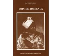 Loin de Bordeaux : Mémoires du comte de Guilleragues, 1628-1715