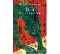 Loin de cet enfer - Yousef Al-mohaimeed - Sindbad-Actes Sud - broché - Roman