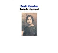 Loin de chez moi - Histoire d'une jeune Arménienne - David Kherdian - Ecole Des Loisirs - Roman adolescent dès 13 ans