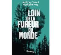 Loin de la fureur du monde Jérôme Camut (Auteur), Nathalie Hug (Auteur)