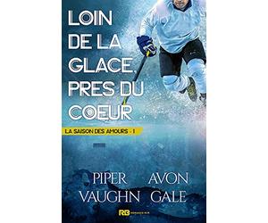 Loin de la glace, près du coeur: La saison des amours, T1