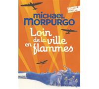 Loin de la ville en flammes - Michael Morpurgo - Gallimard jeunesse - Poche - Roman junior dès 9 ans