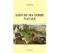 Loin de ma terre natale Picon José (Auteur)