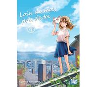 Loin de moi, près de toi T01