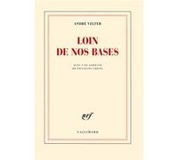 André Velter – Loin de nos bases – Poésie – Broché