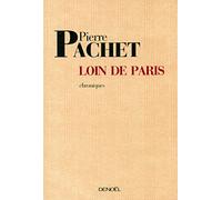 Loin de Paris Pierre Pachet (Auteur)